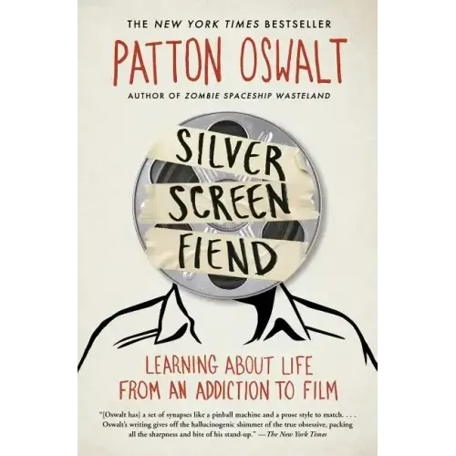 Silver Screen Fiend: Learning about Life from an Addiction to Film