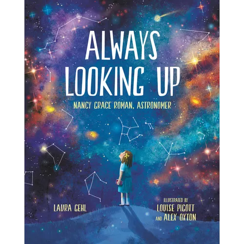 Always Looking Up: Nancy Grace Roman, Astronomer