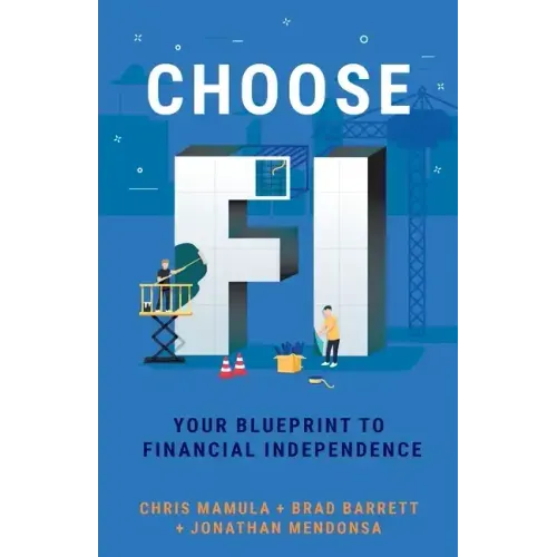 Choose FI: Your Blueprint to Financial Independence