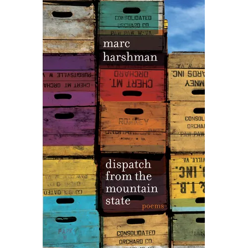 Dispatch from the Mountain State: Poems