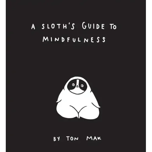 A Sloth's Guide to Mindfulness