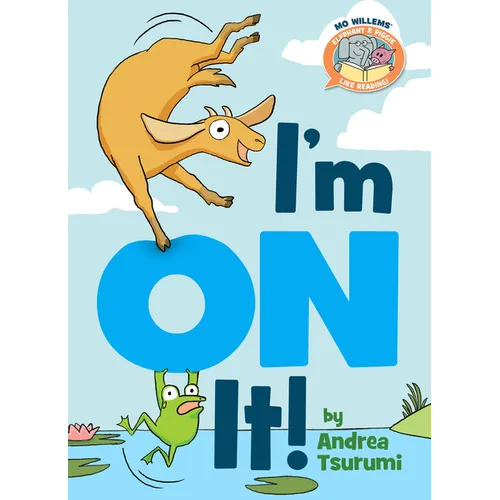 I'm on It!-Elephant & Piggie Like Reading!