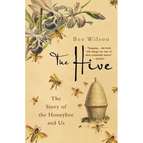 The Hive: The Story of the Honeybee and Us