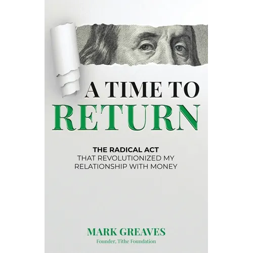 A Time to Return: The Radical Act That Revolutionized My Relationship With Money