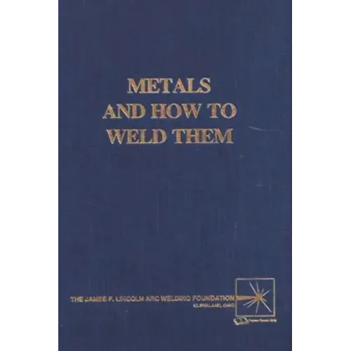 Metals and How To Weld Them