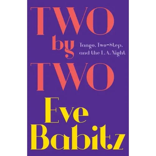 Two by Two: Tango, Two-Step, and the L.A. Night