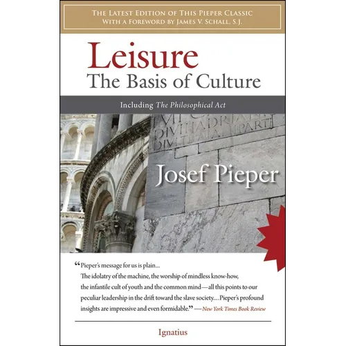 Leisure: The Basis of Culture: Including the Philosophical ACT