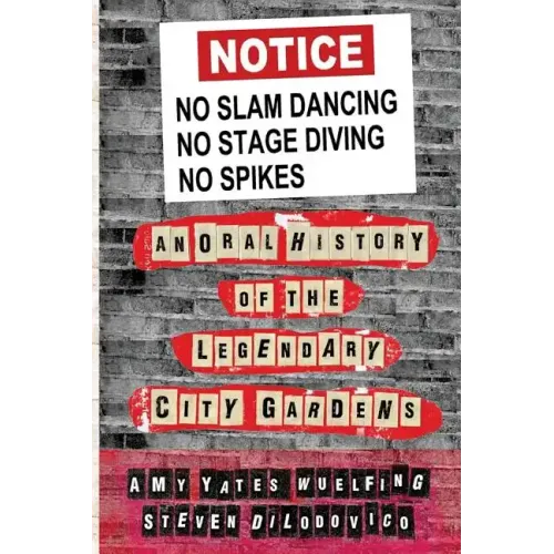 No Slam Dancing, No Stage Diving, No Spikes: An Oral History of New Jersey's Legendary City Gardens