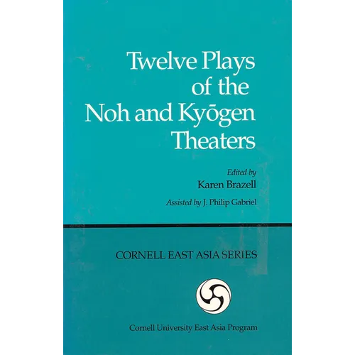 Twelve Plays of the Noh and Kyōgen Theaters