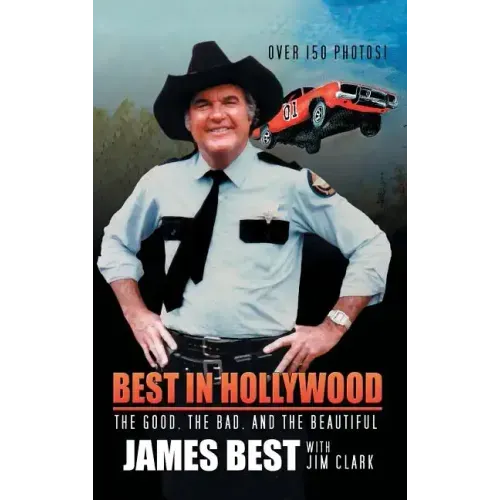 Best in Hollywood: The Good, the Bad, and the Beautiful