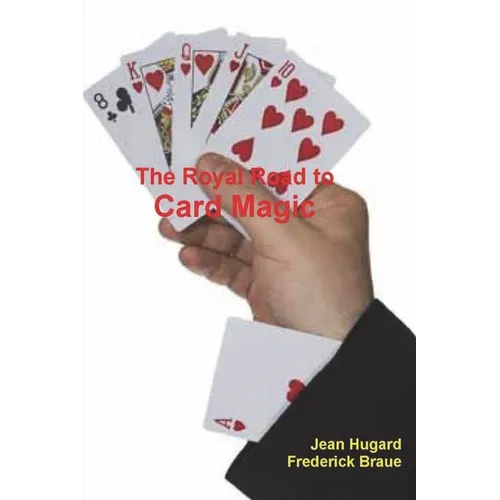 The Royal Road to Card Magic