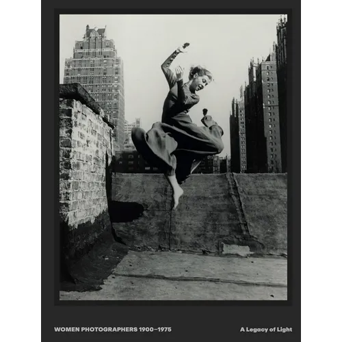 Women Photographers 1900-1975: A Legacy of Light