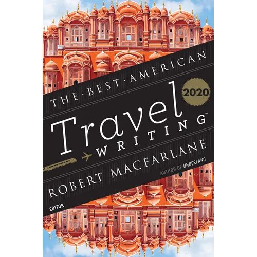 The Best American Travel Writing 2020