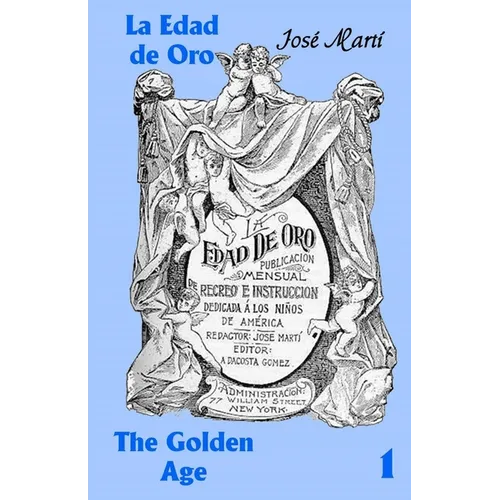 La Edad de Oro / The Golden Age: No. 1
