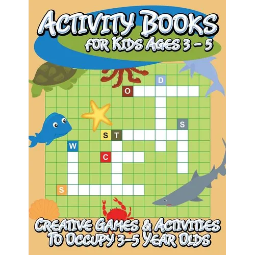 Activity Books for Kids Ages 3 - 5 (Creative Games & Activities to Occupy 3-5 Year Olds)