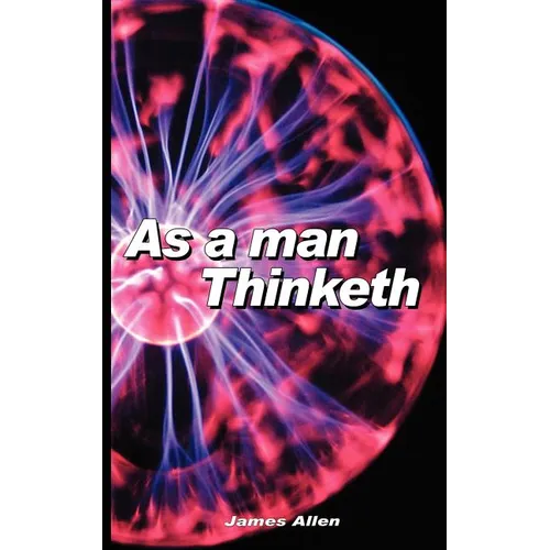 As a Man Thinketh