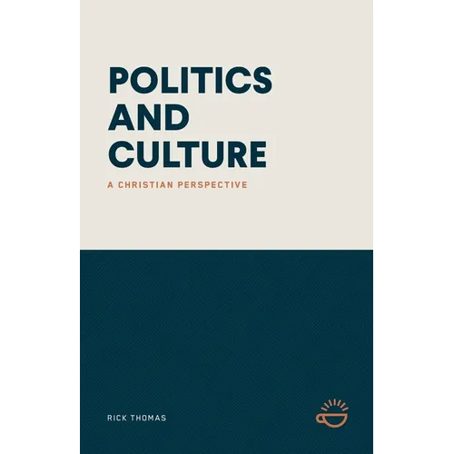 Politics and Culture: A Christian Perspective