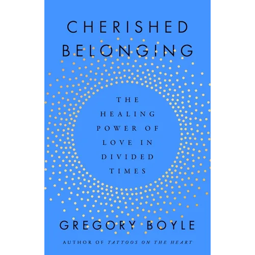 Cherished Belonging: The Healing Power of Love in Divided Times
