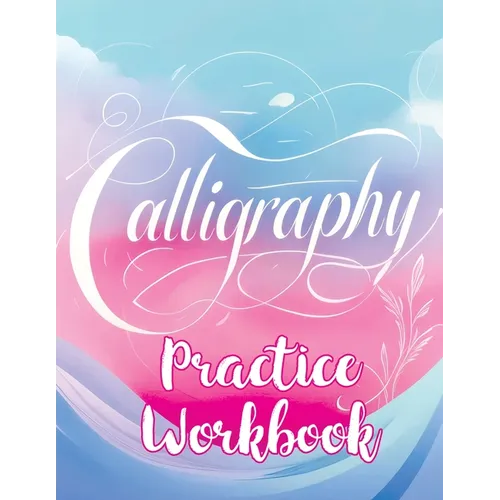 Calligraphy Practice Workbook: Handwriting for Beginners - Learn Modern Script and Brush Lettering with our English Book on Handlettering