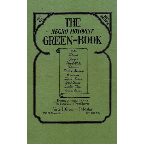 The Negro Motorist Green-Book: 1940 Facsimile Edition