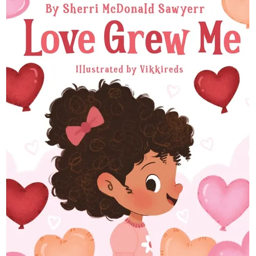 Love Grew Me