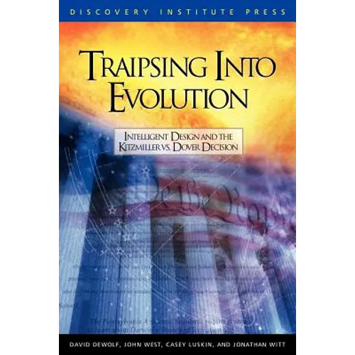 Traipsing Into Evolution: Intelligent Design and the Kitzmiller V. Dover Decision