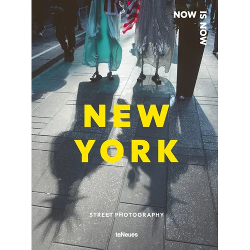 Now Is Now New York: Street Photography