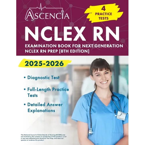 NCLEX RN Examination Book 2025-2026: 4 Practice Tests for Next Generation NCLEX RN Prep [8th Edition]