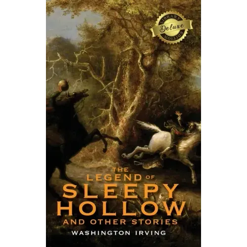 The Legend of Sleepy Hollow and Other Stories (Deluxe Library Edition) (Annotated)