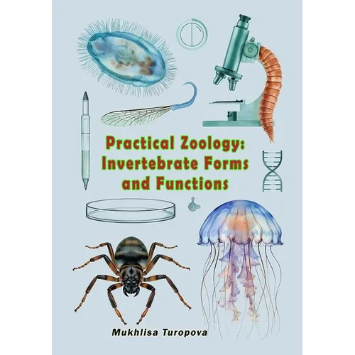 Practical Zoology - Invertebrate Forms and Functions