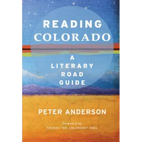 Reading Colorado: A Literary Road Guide