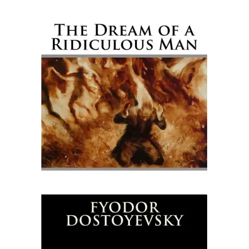 The Dream of a Ridiculous Man