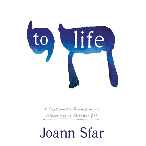 To Life: A Cartoonist's Journal in the Aftermath of October 7th