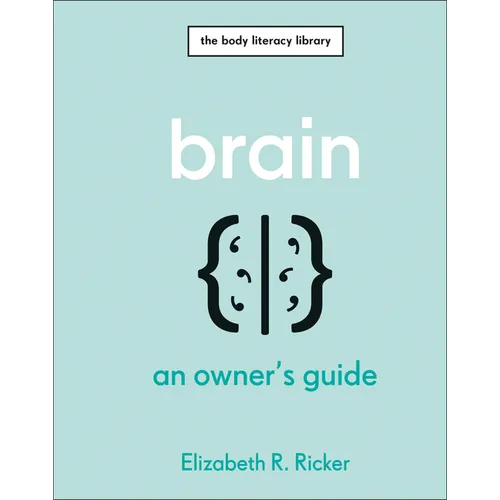 Brain: An Owner's Guide