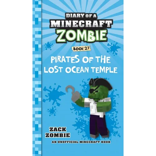 Diary of a Minecraft Zombie Book 27: Pirates of the Lost Ocean Temple