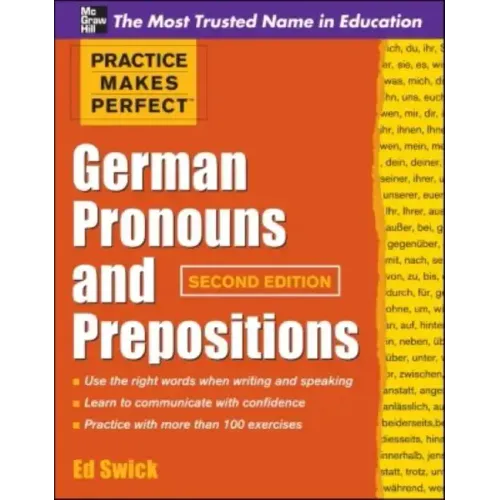 Practice Makes Perfect German Pronouns and Prepositions, Second Edition