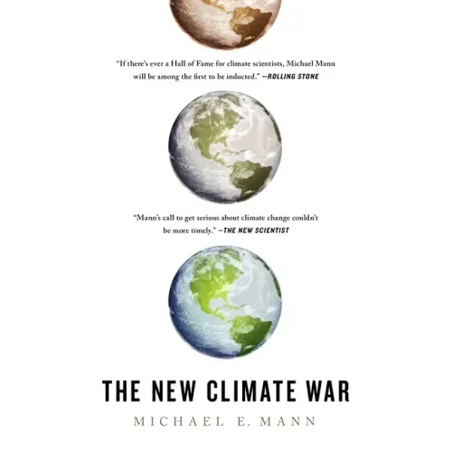 The New Climate War: The Fight to Take Back Our Planet