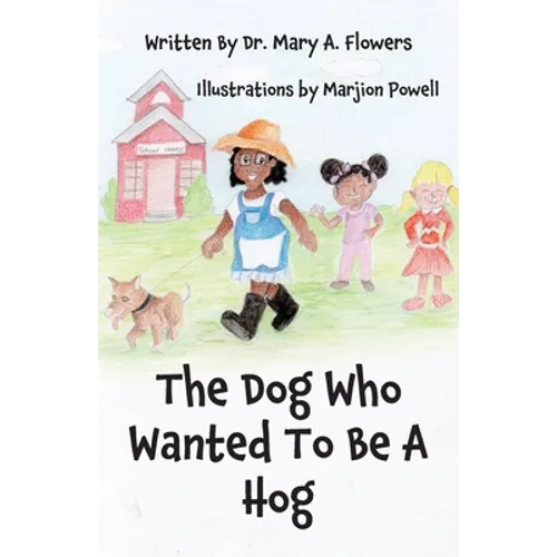 The Dog Who Wanted To Be A Hog