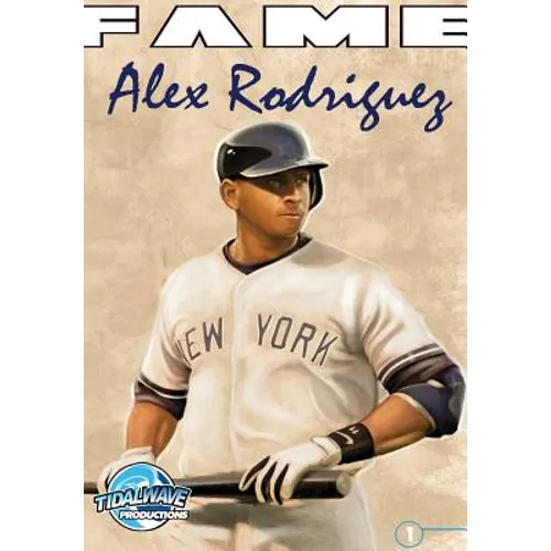 Fame: Alex Rodriguez