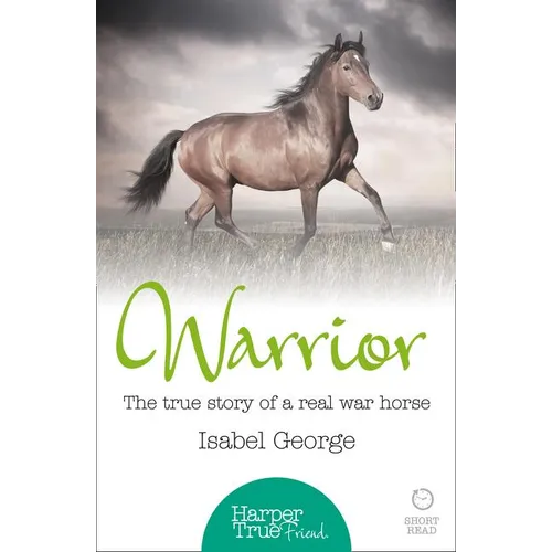 Warrior: The true story of the real war horse