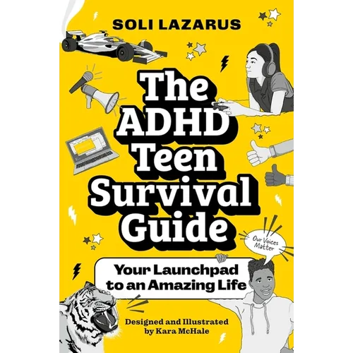 The ADHD Teen Survival Guide: Your Launchpad to an Amazing Life