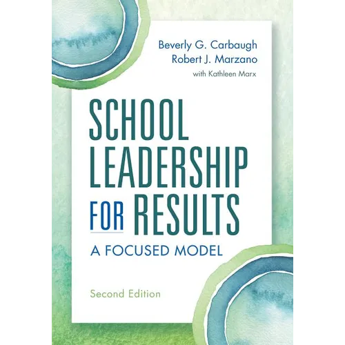 School Leadership for Results: A Focused Model Second Edition