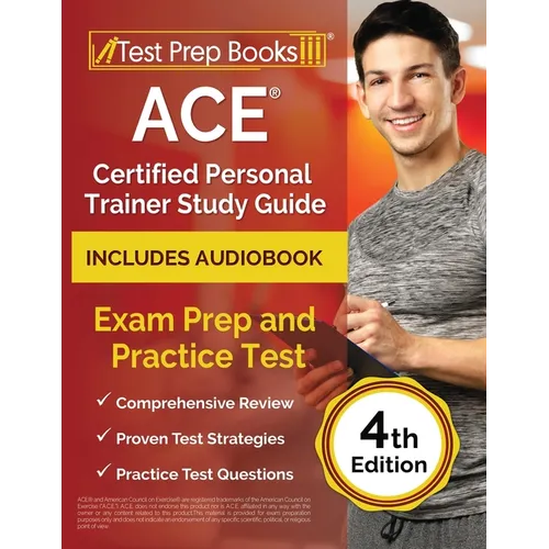 ACE Certified Personal Trainer Study Guide: Exam Prep and Practice Test [4th Edition]