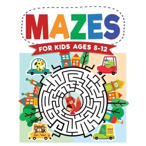 Mazes For Kids Ages 8-12: Maze Activity Book 8-10, 9-12, 10-12 year olds Workbook for Children with Games, Puzzles, and Problem-Solving (Maze Le