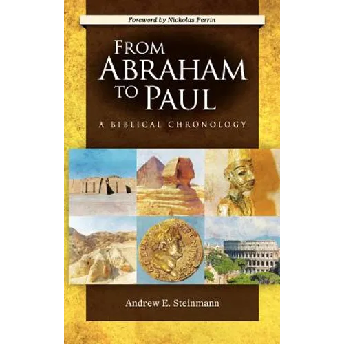 From Abraham to Paul: A Biblical Chronology
