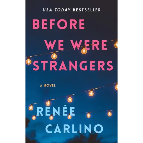 Before We Were Strangers: A Love Story