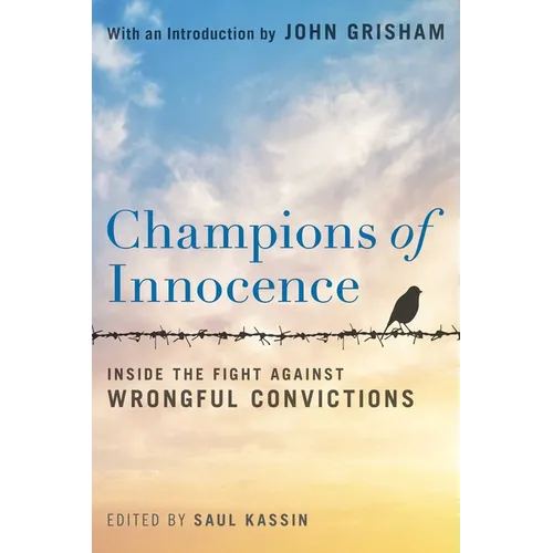 Champions of Innocence: Inside the Fight Against Wrongful Convictions