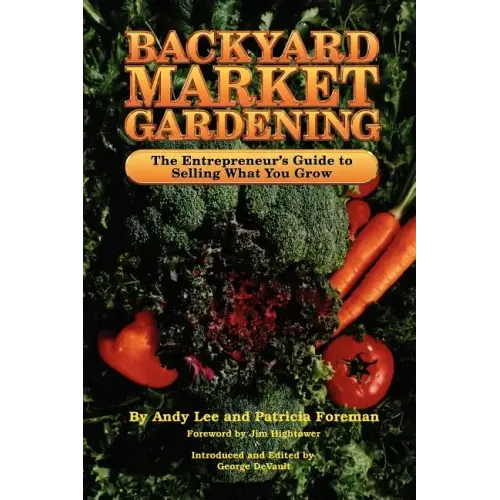 Backyard Market Gardening