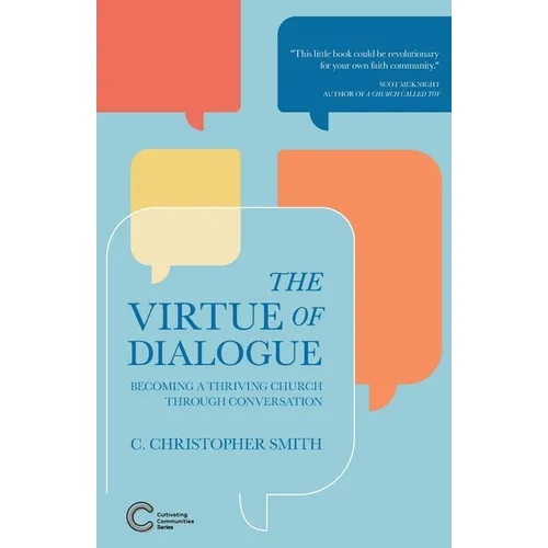 The Virtue of Dialogue: Becoming a Thriving Church through Conversation