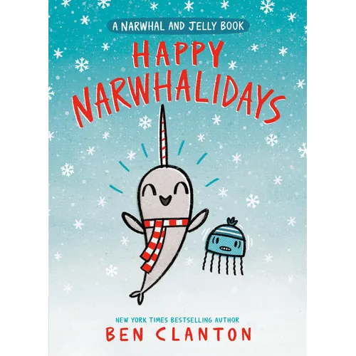 Happy Narwhalidays (a Narwhal and Jelly Book #5)